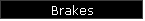 Brakes